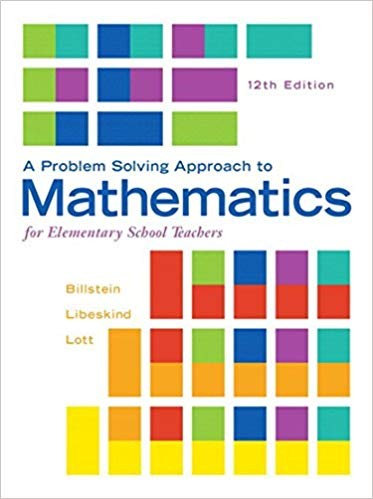 A Problem Solving Approach to Mathematics for Elementary School Teacher 12th