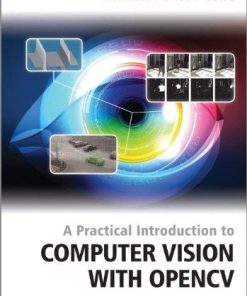 A Practical Introduction To Computer Vision With Opencv