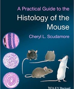 A Practical Guide to the Histology of the Mous