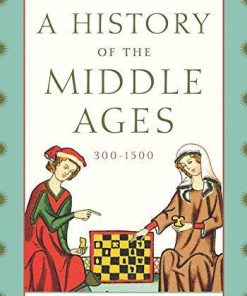 A History Of The Middle Ages 300 1500 2Nd