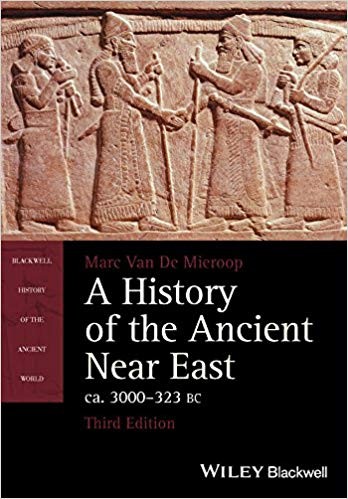 A History of the Ancient Near East ca 3000323 BC 3rd