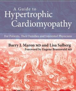 A Guide To Hypertrophic Cardiomyopathy For Patients Their Families And Interested Physicians 3Rd