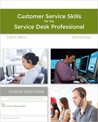 A Guide to Customer Service Skills for the Service Desk Professional 4th