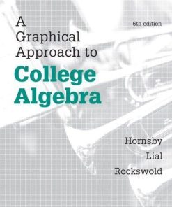 A Graphical Approach To College Algebra 6Th