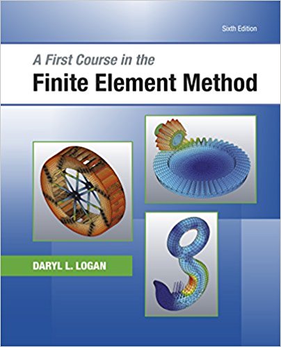 A First Course in the Finite Element Method 6th