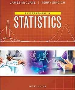 A First Course in Statistics 12th by James T McClave