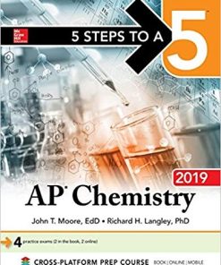 5 Steps to a 5 AP Chemistry 2019 by John T Moore