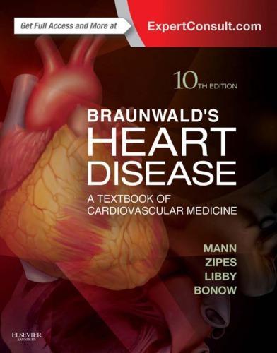 Braunwalds Heart Disease A Textbook Of Cardiovascular Medicine 10Th