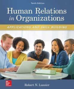 Human Relations In Organizations Applications And Skill Building 10Th