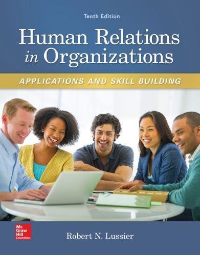 Human Relations In Organizations Applications And Skill Building 10Th