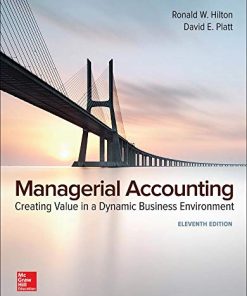 Managerial Accounting Creating Value in a Dynamic Business Environment 8211 11th