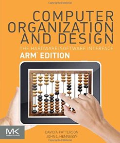 Computer Organization and Design The Hardware Software Interface ARM 8211 1st