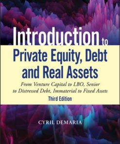 Introduction to private equity debt and real assets from venture capital to LBO senior to distressed debt immaterial to fixed assets