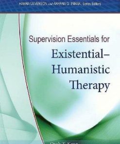 Supervision Essentials For Existential Humanistic Therapy