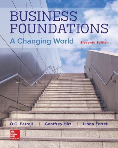 Business Foundations A Changing World 11Th