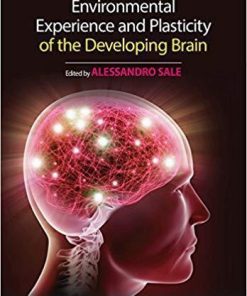 Environmental Experience And Plasticity Of The Developing Brain