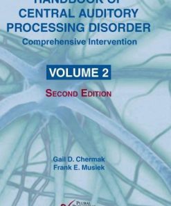 Handbook Of Central Auditory Processing Disorder Volume 2 Comprehensive Intervention Volume 2 2Nd