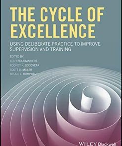 The Cycle Of Excellence Using Deliberate Practice To Improve Supervision And Training