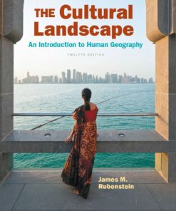The Cultural Landscape An Introduction to Human Geography 12th 12E