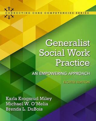 Generalist Social Work Practice An Empowering Approach 8Th