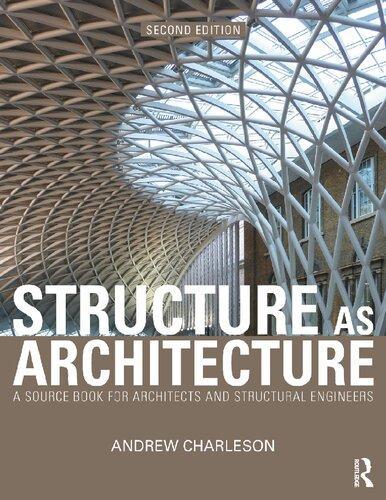 Structure As Architecture A Source Book For Architects And Structural Engineers 2Nd