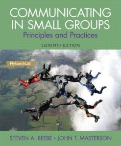 Communicating In Small Groups Principles And Practices 11Th