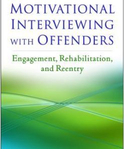 Motivational Interviewing With Offenders Engagement Rehabilitation And Reentry