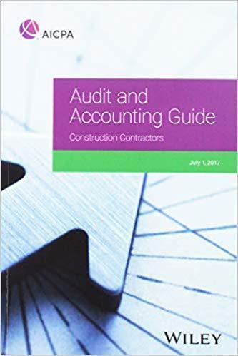 Audit And Accounting Guide Construction Contractors 2017 Aicpa Audit And Accounting Guide 2Nd