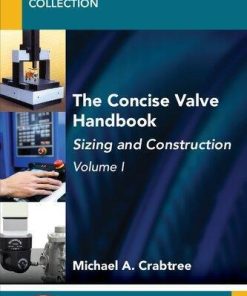 The Concise Valve Handbook Volume I Sizing And Construction