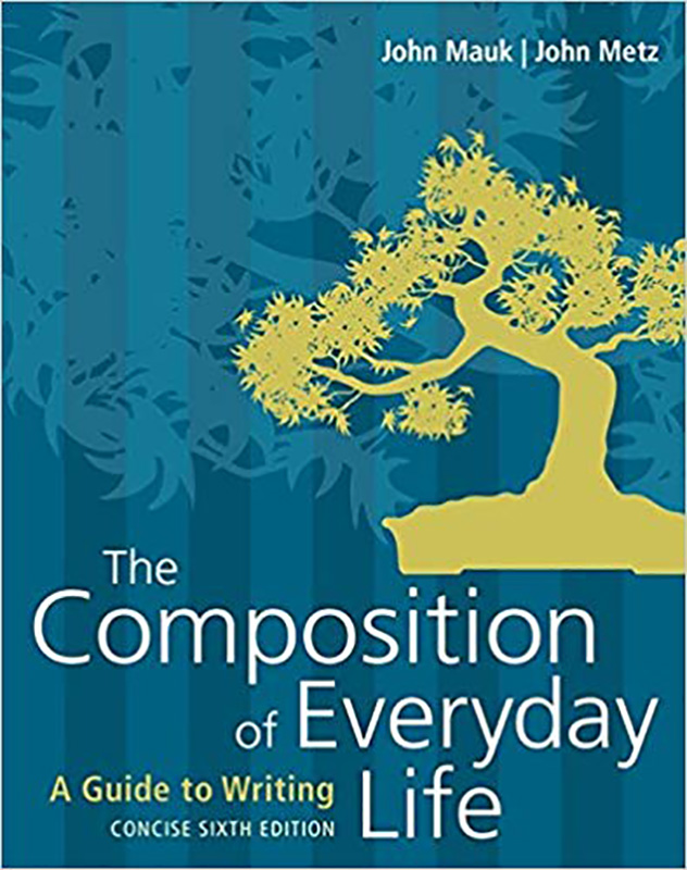The Composition of Everyday Life A Guide to Writing 6th 6E