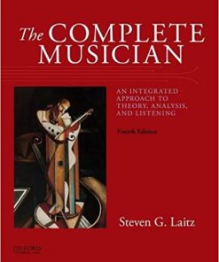 The Complete Musician An Integrated Approach to Theory Analysis and Listening 4th