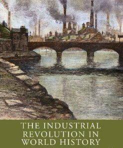 The Industrial Revolution In World History 5Th