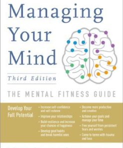 Managing Your Mind The Mental Fitness Guide 3Rd