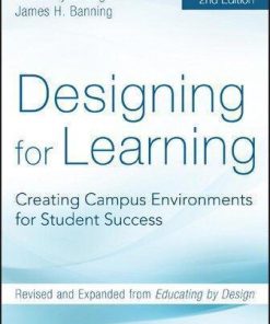 Designing For Learning Creating Campus Environments For Student Success 2Nd