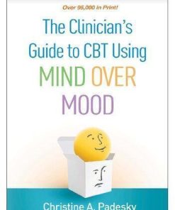 The Clinicians Guide To Cbt Using Mind Over Mood