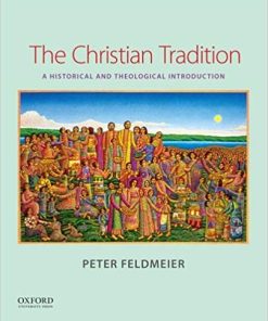 The Christian Tradition A Historical and Theological Introduction
