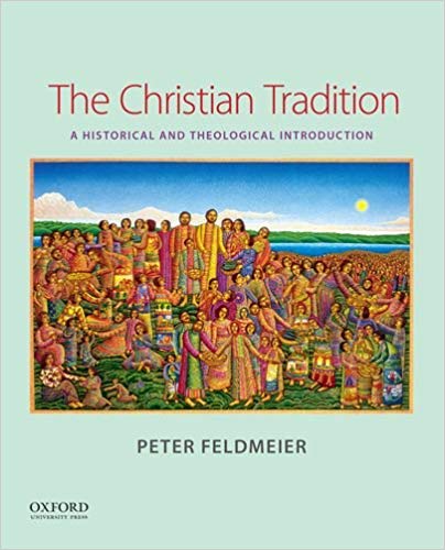 The Christian Tradition A Historical and Theological Introduction