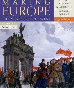 Making Europe The Story Of The West Volume Ii Since 1550 2Nd