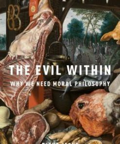 The Evil Within Why We Need Moral Philosophy