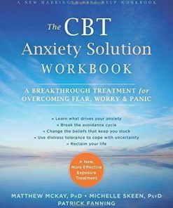 The Cbt Anxiety Solution Workbook A Breakthrough Treatment For Overcoming Fear Worry And Panic