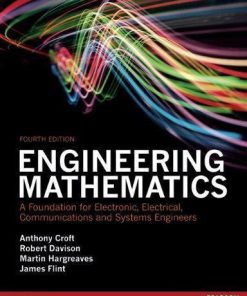 Engineering Mathematics A Foundation For Electronic Electrical Communications And Systems Engineers 4Th