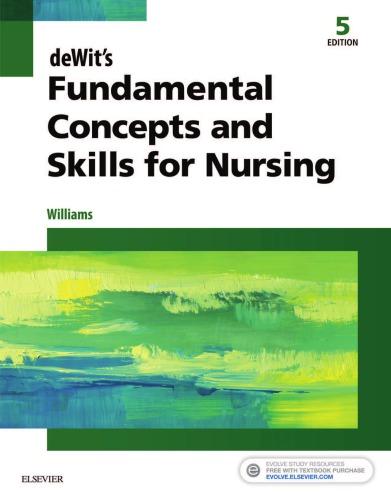 Dewits Fundamental Concepts And Skills For Nursing 5Th