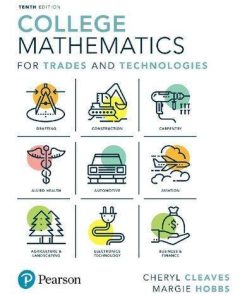 College Mathematics For Trades And Technologies 10Th Whats New In Trade Math