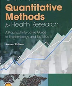 Quantitative Methods For Health Research A Practical Interactive Guide To Epidemiology And Statistics 2Nd