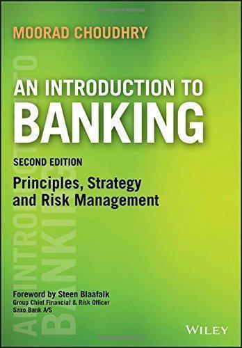 An Introduction To Banking Principles Strategy And Risk Management 2Nd