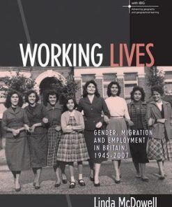 Working Lives Gender Migration And Employment In Britain 1945 2007