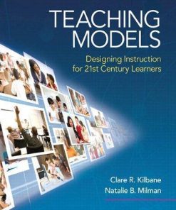 Teaching Models Designing Instruction For 21St Century Learners