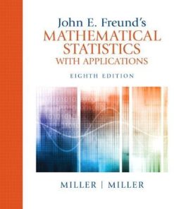 John E Freunds Mathematical Statistics With Applications 8Th