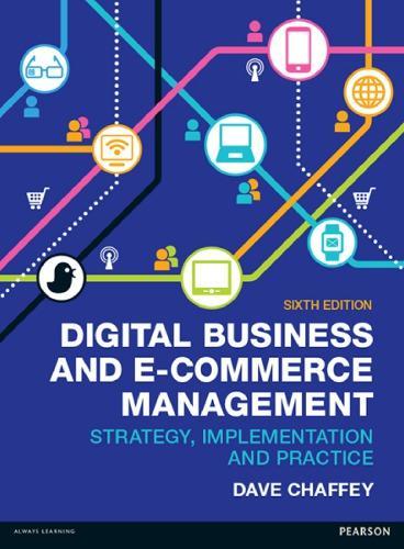 Digital Business And E Commerce Management Strategy Implementation And Practice 6Th