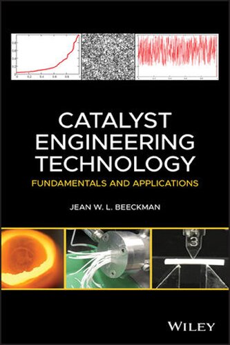 Catalyst Engineering Technology Fundamentals and Applications